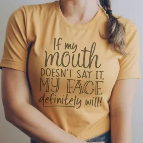 If My Mouth Doesn't Say It Graphic T-Shirt